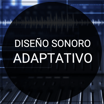 Diseño sonoro Adaptativo